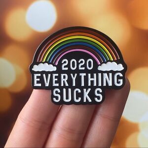 2020 Everything Sucks Enamel Pin/ Brooch